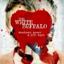 The White Buffalo - Shadows,Greys & Evil Ways