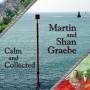 Martin Shan Graebe - Calm & Collected