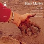 Black Marble - Fast Idol