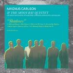 Magnus Carlson / The Moon Ray Quintet - Shadows