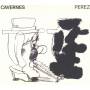 Perez - Cavernes