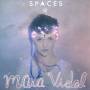 Maia Vidal - Spaces