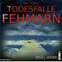 Insel-Krimi - Insel-Krimi 04 - Todesfalle Fehmarn