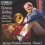 Christian Lindberg - Amerikanische Posaunenkonzerte vol.2