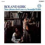 Roland Kirk - Now Please Don't You Cry, ... (Acoustic Sounds)