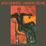 Joao Gilberto - Amoroso / Brasil