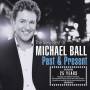 Michael Ball - Past & Present: Very Best Of