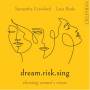 Samantha Crawford / Lana Bode - dream.risk.sing