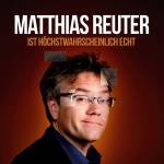Matthias Reuter - Matthias Reuter? ist hoechstwahrscheinlich echt! (