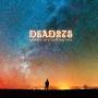 Dead 27's - Ghosts Are Calling Out