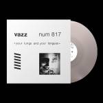 Vazz - YOUR LUNGS AND YOUR TONGUES (Ltd. Col. Vinyl)