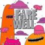 Farewell - Isn't This Supposed To Be Fun?