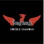 Firebird - Double Diamond