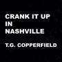T.G.Copperfield - Crank It Up In Nashville