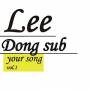 Dong Lee Sub - Your Song