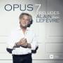 Alain Lefvre - Opus 7