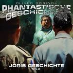Oliver Doerings Phantastische Geschichten - Joris Geschichte (Teil 2)