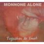 Monnone Alone - Together At Last