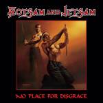 Flotsam And Jetsam - No Place for Disgrace