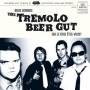 Tremolo Beer Gut - Nous Sommes the Tremolo Beer Gut.