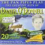 Various Artists - Greatest Hits Of Daniel O'donnell: The Pan Pipes Play