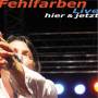 Fehlfarben - Hier Und Jetzt (Live)