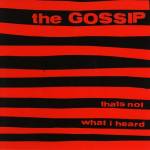Gossip - That's not What I Heard