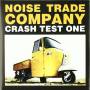 Noise Trade Company - Crash Test One