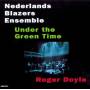 Nederlands Blazers Ensemble - Under The Green Time