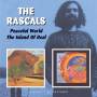 Rascals - Peaceful World/Island Of Real
