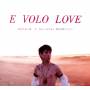 Francois & The Atlas Mountains - E Volo Love