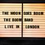 Boom Band - The Moon Goes Boom - Live In London
