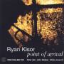 Ryan Kisor Quartet - Point Of Arrival