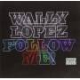 Wally Lopez - Follow Me