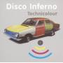 Disco Inferno - Technicolour