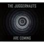 The Juggernauts - The Juggernauts Are Coming