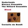 Nederlands Blazers Ensemble / The Hilliard Ensembl - Bloed