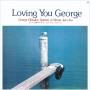 George Quintet Outsuka - Loving You George