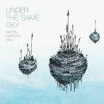 Martin Fabricius Trio - Under The Same Sky