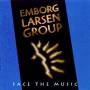 Emborg / Larsen Quintet - Face The Music