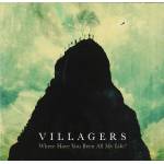 Villagers - Where Have You Been All My Life? (Jewel Case)