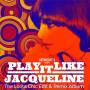 Jacqueline Taieb - Play It Like Jacqueline (Remix Album)