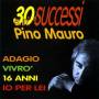 Mauro Pino - 30 Anni Di Successi