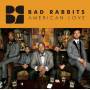 Bad Rabbits - American Love