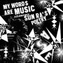 Various - My Words are Music: A Celebration of Sun Ra's Poet