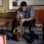 John Coltrane - Plays The Blues-Jean-Pierre Leloir Collection