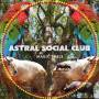 Astral Social Club - Magic Smile