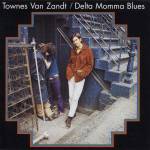 Townes Van Zandt - Delta Momma Blues