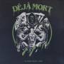 Deja Mort - La Mort Dans Lame