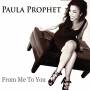 Paula Prophet - From Me To You